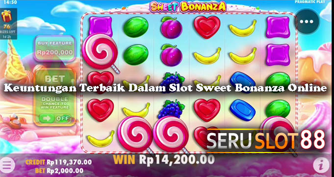 Keuntungan Terbaik Dalam Slot Sweet Bonanza Online